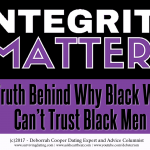 Integrity – The Missing Ingredient in Black Male/Female Relationships